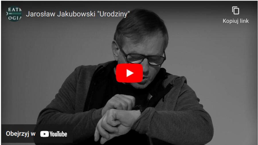 Jarosław Jakubowski / „URODZINY”. WIDEO